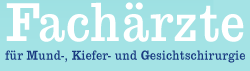 Fachärzte für Mund-, Kiefer- und Gesichtschirurgie